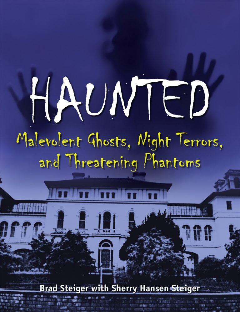 HAUNTED: Malevolent Ghosts, Night Terrors, and Threatening Phantoms – BREAKING HORROR NEWS