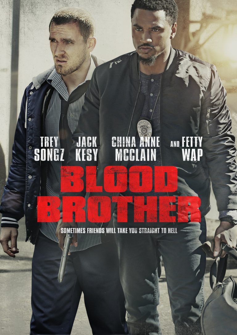 BLOOD BROTHER: Tremaine “Trey Songz” Neverson & Jack Kesy in Thriller – Releasing November 30th – TRAILER AND MOVIE NEWS