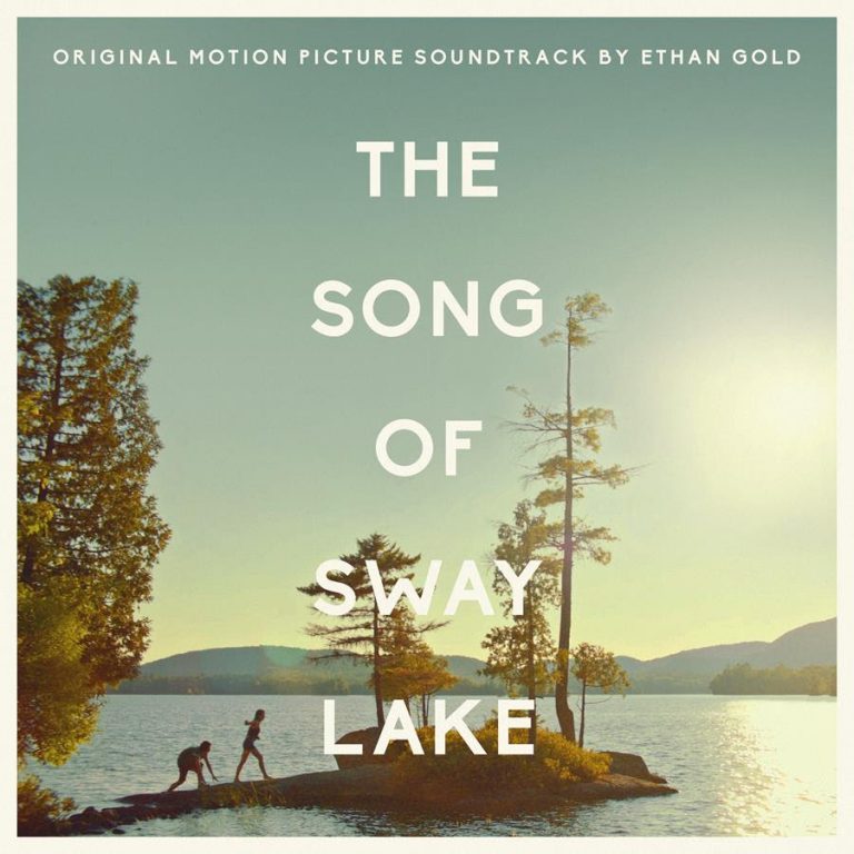 The Song Of Sway Lake: Ethan Gold  Releases Soundtrack and Vinyl 7” to Award-Winning Film – BREAKING MOVIE NEWS