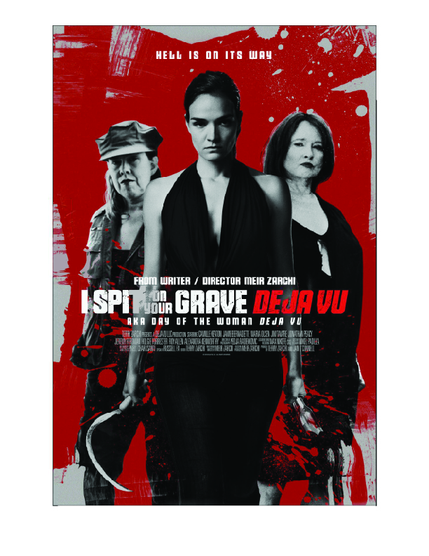 I SPIT ON YOUR GRAVE DEJA VU  – 40 years later from writer/director Meir Zarchi – Movie News