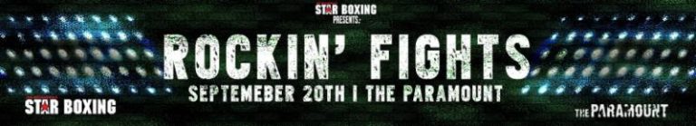 Star Boxing Returns to the Paramount for “ROCKIN’ FIGHTS” on September 20th – Boxing News