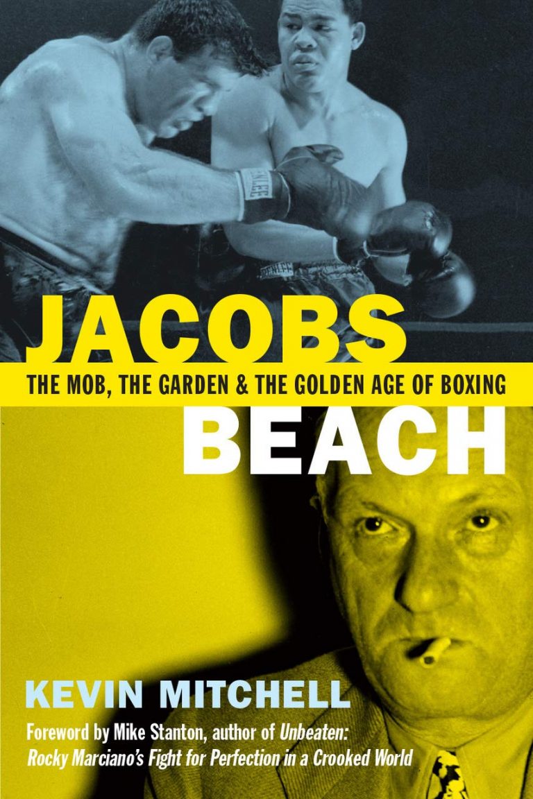 Jacobs Beach: The Mob, The Garden and the Golden Age of Boxing by Kevin Mitchell – Book Review