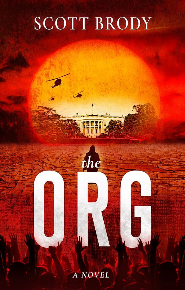Scott Brody’s Literary Debut, the Org, Is a Game-changer: Meet Your Next Favorite Political Thriller – Book News