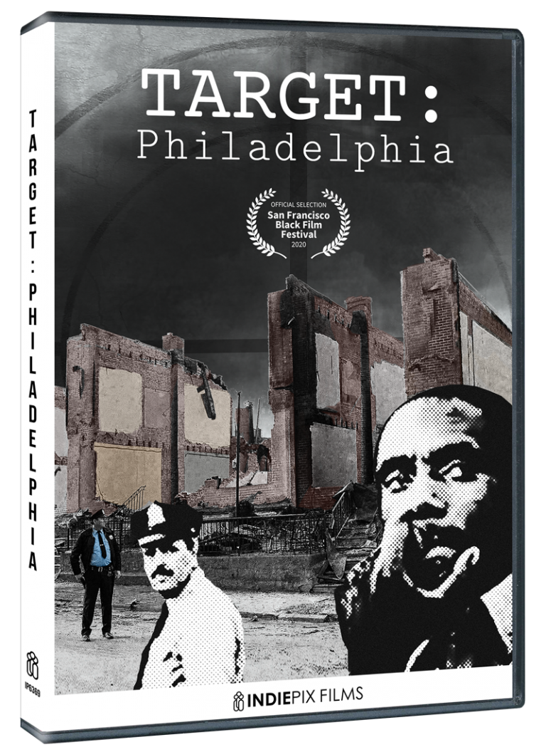 TARGET: PHILADELPHIA, a Searing, Ripped-from-the-Headlines Social Justice Doc Comes to DVD/Digital on 7/21- Movie News