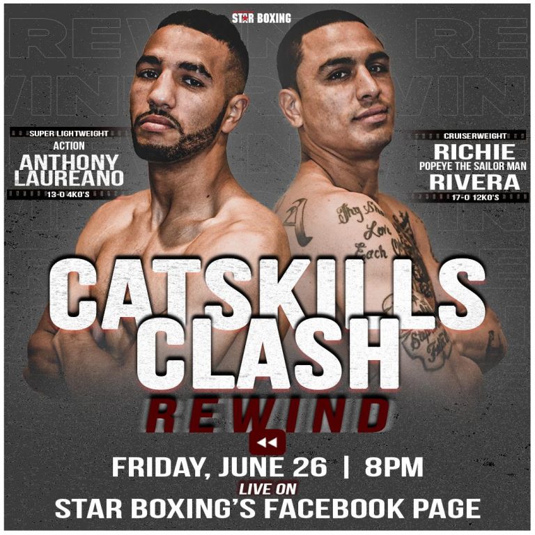 “CATSKILLS CLASH REWIND” SET TO GO LIVE THIS FRIDAY 6/26 ON STAR BOXING’S FACEBOOK – Boxing News