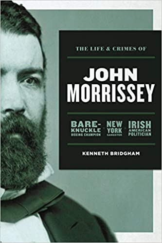 The Life and Crimes of John Morrissey RELEASED – Breaking Book News