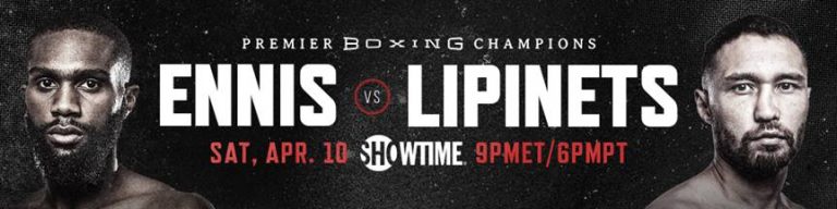 JARON “BOOTS” ENNIS BATTLES RUGGED FORMER CHAMPION SERGEY LIPINETS ON SATURDAY, APRIL 10 LIVE ON SHOWTIME – Boxing News