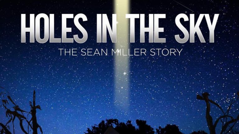 Holes In The Sky – “The Sean Miller Story” – Trailer & Movie News