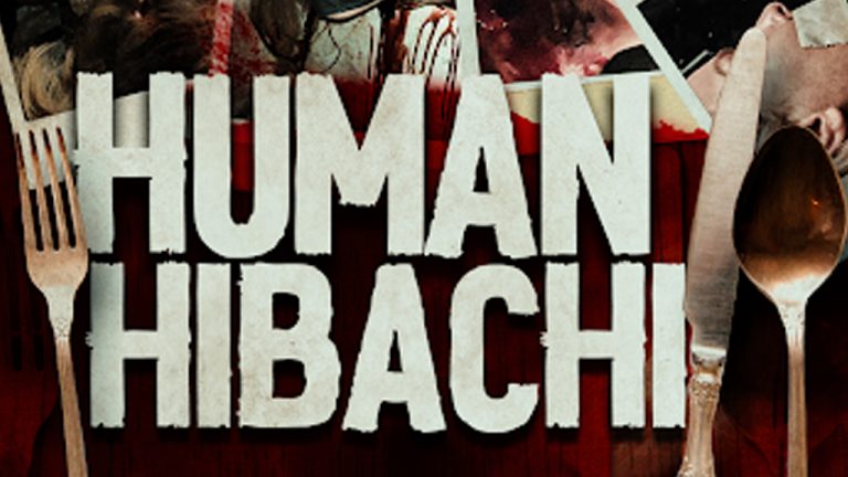 Human Hibachi now available on Vudu – Horror Movie News
