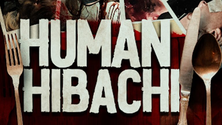 Human Hibachi: Now Available Everywhere from Invincible Pictures – Horror Movie News