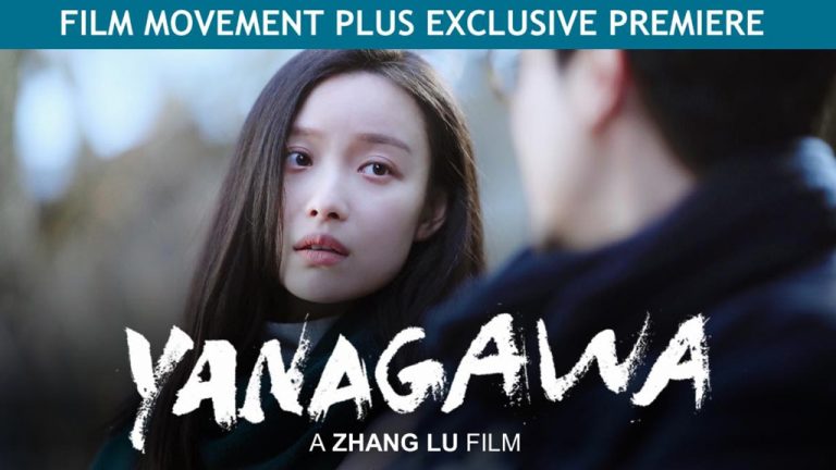 YANAGAWA Makes its Exclusive NA Premiere on FILM MOVEMENT PLUS on 2/24 – Movie News