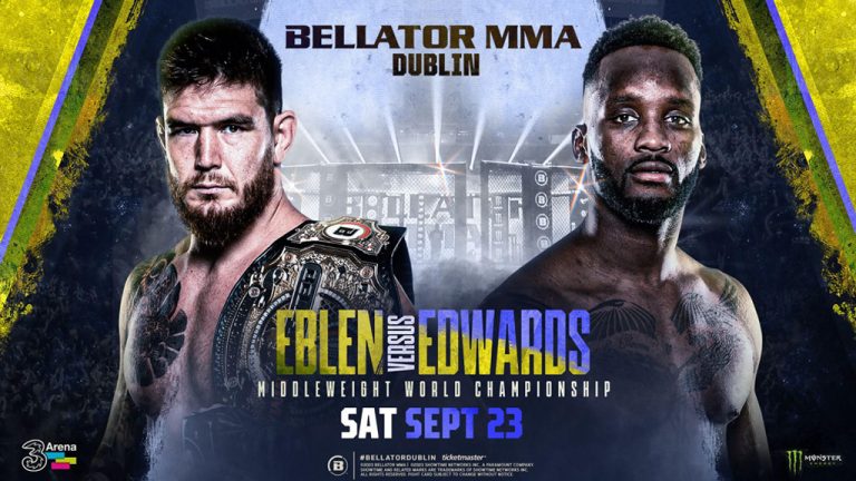 Eblen Vs Edwards: NEW MATCHUPS ANNOUNCED FOR BELLATOR DUBLIN – MMA News