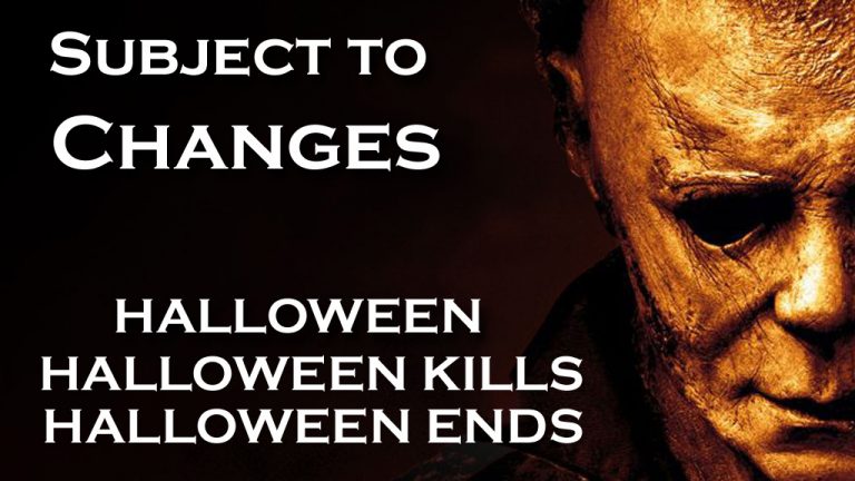 HALLOWEEN, HALLOWEEN KILLS & HALLOWEEN ENDS – Subject to Changes Podcast Covers The Latest Trilogy – Horror News