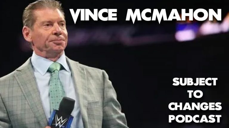 VINCE MCMAHON EXAMINED – Subject to Changes Podcast Launched – WWE News