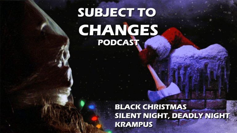 Silent Night, Deadly Night, Black Christmas & Krampus – SUBJECT TO CHANGES HOLIDAY HORROR PODCAST